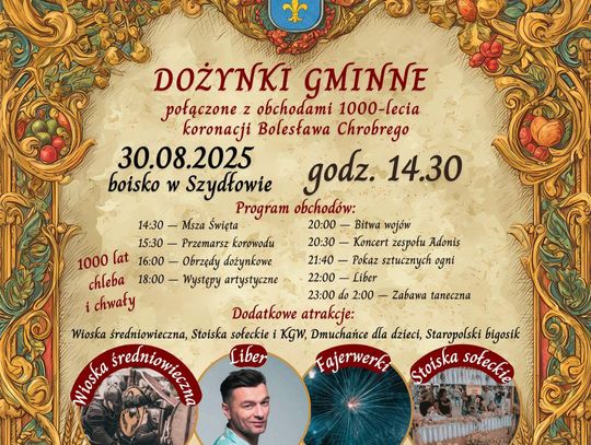 1000 lat chleba i chwały - Królewskie dożynki w Szydłowie!