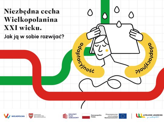 Adaptacyjność - niezbędna cecha Wielkopolanina XXI wieku. Jak ją w sobie rozwijać?