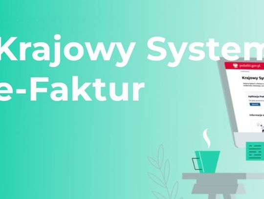Krajowy System e-Faktur – co warto wiedzieć
