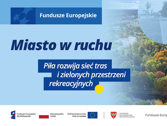 Miasto w ruchu. Piła rozwija sieć tras i zielonych przestrzeni rekreacyjnych