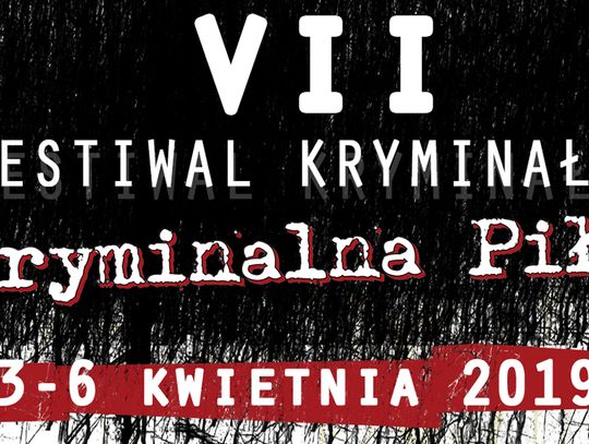 VII Kryminalna Piła  z Bondą, Kyrczem i Krajewskim!