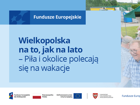 Wielkopolska na to, jak na lato – Piła i okolice polecają się na wakacje