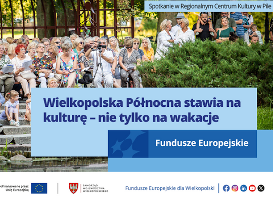 Wielkopolska Północna stawia na kulturę – nie tylko na wakacje