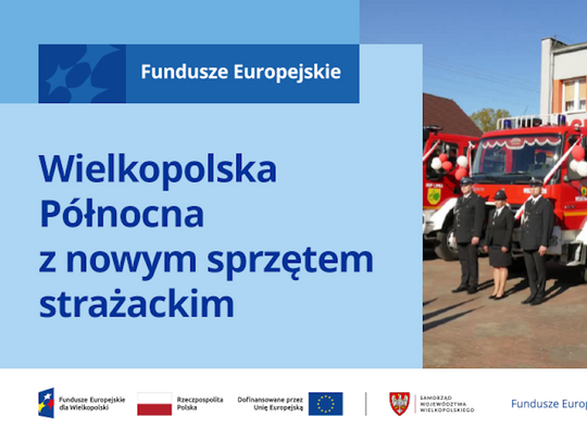 Wielkopolska Północna z nowym sprzętem strażackim