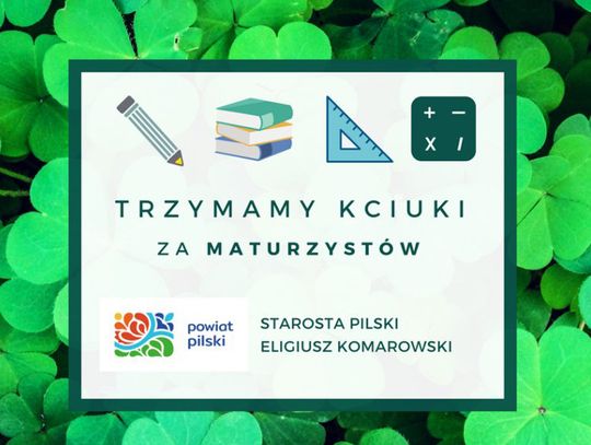 Zaczęły się egzaminy maturalne. Powodzenia!