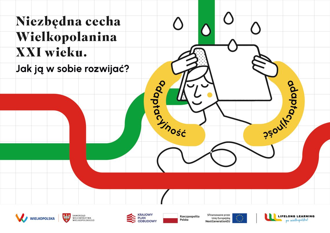 Adaptacyjność - niezbędna cecha Wielkopolanina XXI wieku. Jak ją w sobie rozwijać?