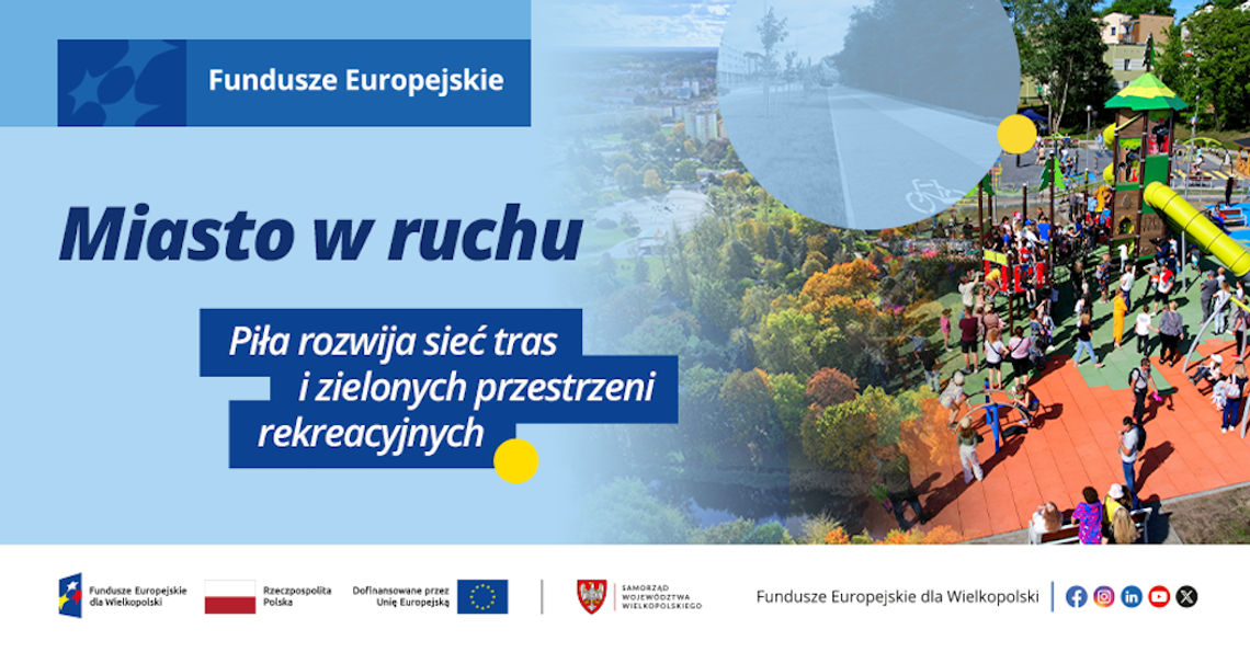 Miasto w ruchu. Piła rozwija sieć tras i zielonych przestrzeni rekreacyjnych