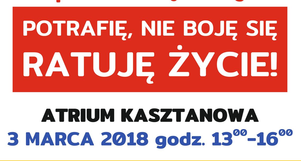 Ratuję życie! – w sobotę w Kasztanowej