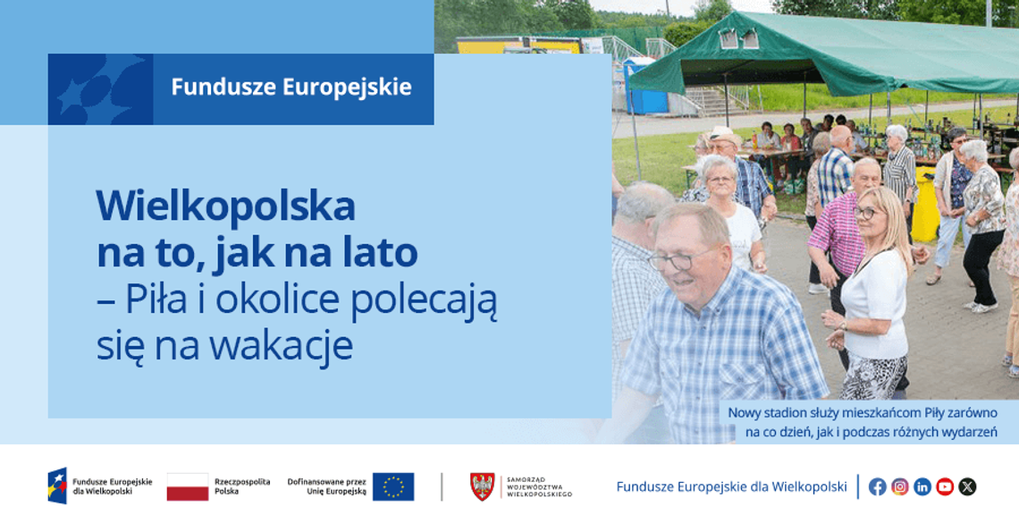 Wielkopolska na to, jak na lato – Piła i okolice polecają się na wakacje