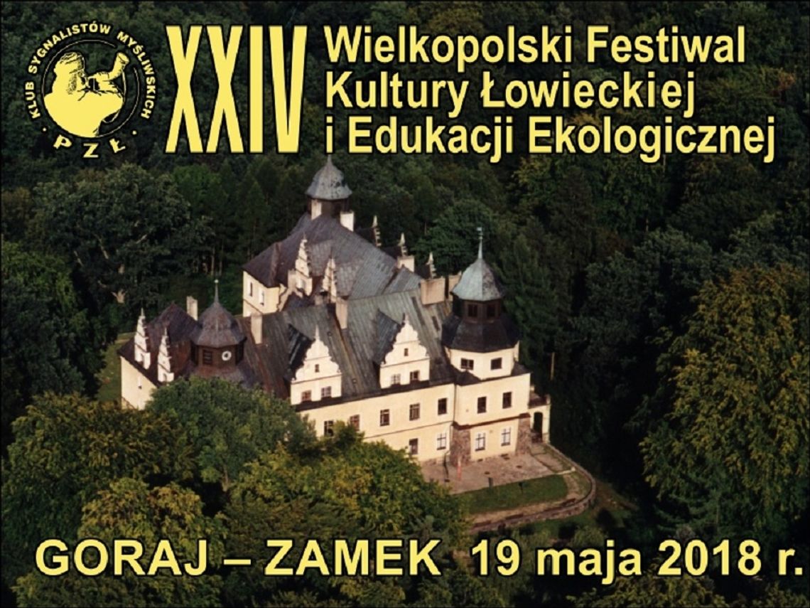 XXIV Wielkopolski Festiwal Kultury Łowieckiej i Edukacji Ekologicznej  Goraj-Zamek 2018
