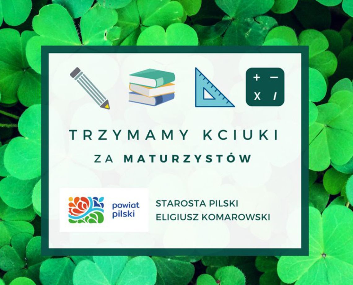 Zaczęły się egzaminy maturalne. Powodzenia!