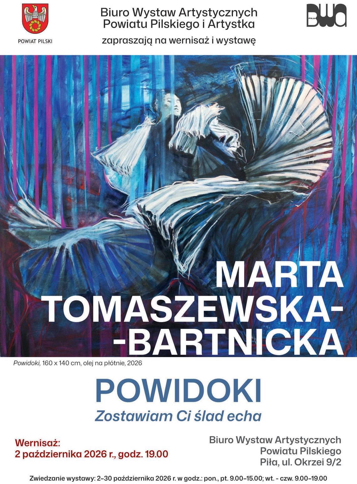 Zostawi nam ślady echa - Marta Tomaszewska - Bartnicka z wystawą w Pile Zostawi nam ślady echa - Marta Tomaszewska - Bartnicka z wystawą w Pile
