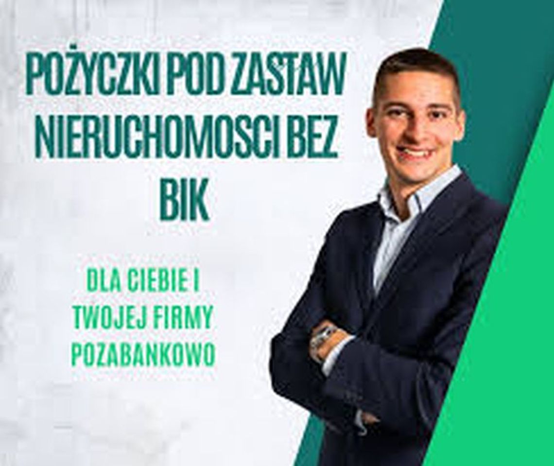 POZYCZKI POD ZASTAW NIERUCHOMOSCI BEZ BIK NAWET NA 5 LAT