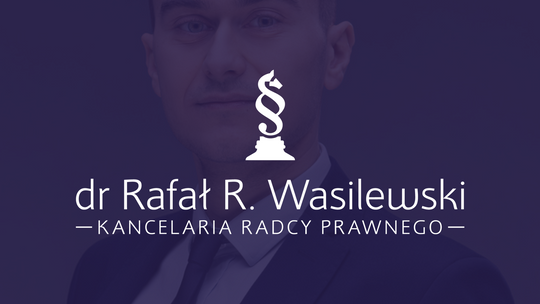 Kancelaria Radcy Prawnego dr Rafał R. Wasilewski w Szczecinie - obsługa prawna, windykacja